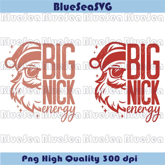 Big Nick Energy Svg Funny Santa Png Xmas Svg Trendy Christmas Png