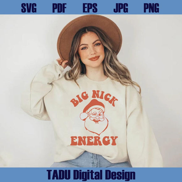 Big Nick Energy Svg Funny Santa Trendy Christmas Png Xmas Svg