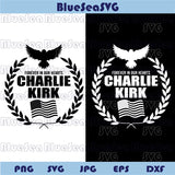 Charlie Kirk Memorial Svg Charlie Kirk Svg Forever In Our Hearts Svg