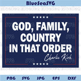 Charlie Kirk Svg God Family Country Svg A True Patriot Yard Sign Png