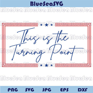 Charlie Kirk Svg This Is The Turning Point Svg Inspired Patriotic Png