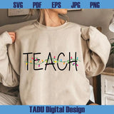 Christmas Teacher Svg Christmas Lights Teach Svg Festive Teacher