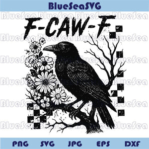 Crow F-Caw-F Png Floral Checkered Funny Gothic Raven f Caw f Svg