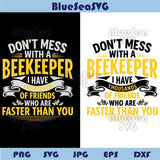 Don’t Mess With A Beekeeper Svg Honey Bee Dxf Cut Honeybee Png