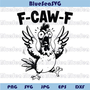 F-Caw-F Chicken Screaming Svg Rooster Meme Funny f Caw f Svg