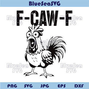 F-Caw-F Chicken Svg Trendy Humor Svg Funny Meme Png Farm Png