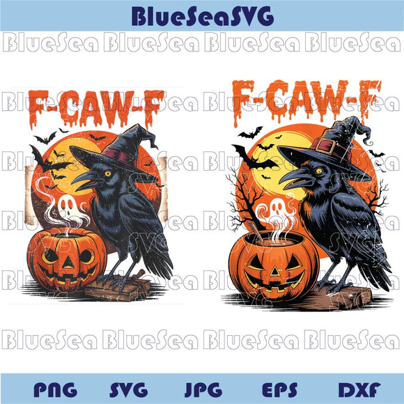 F-Caw-F Halloween Raven Svg Funny Crow Halloween f Caw f Png