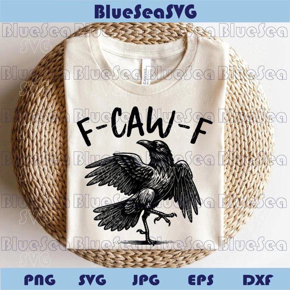 F-Caw-F Png Funny Raven Bird Png Gothic Crow Adult Humor Svg Png