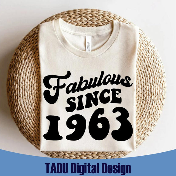 Fabulous Since 1963 Svg Born In 1963 Svg 1963 Birthday Svg Png