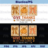 Fall Christian Svg Give Thanks To The Lord Png for He is Good Png