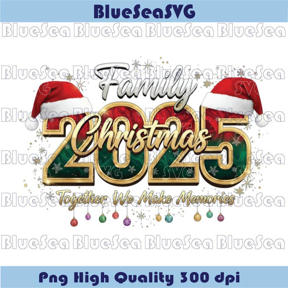 Family Christmas 2025 Png Family Matching Together Make Memories