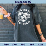 For God So Loved the World Svg Christian Png Bible Verse Svg