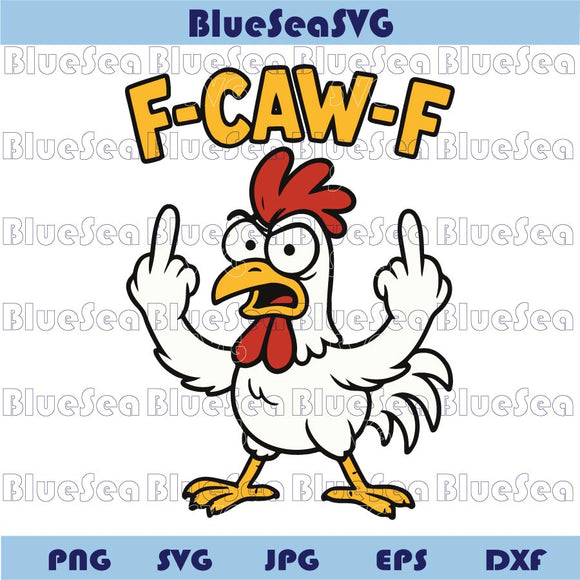 Funny Chicken F-Caw-F Svg Adult Humor Rooster Png Sarcastic Svg