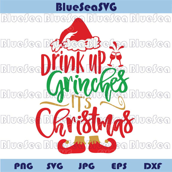 Funny Christmas Grinch Svg Drink Up Grinches It's Christmas Svg