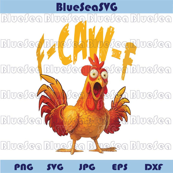 Funny F-Caw-F Chicken Png Inappropriate Rooster Humor F-Caw-F Png