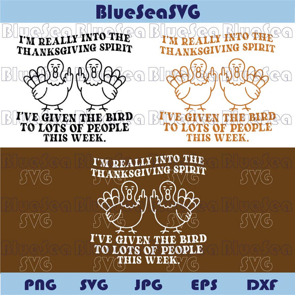 Funny Thanksgiving Svg I've Given The Bird Svg Sarcastic Turkey Png