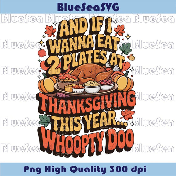 Funny Thanksgiving Svg Whoopty Doo Png Dinner Plates Quote Svg