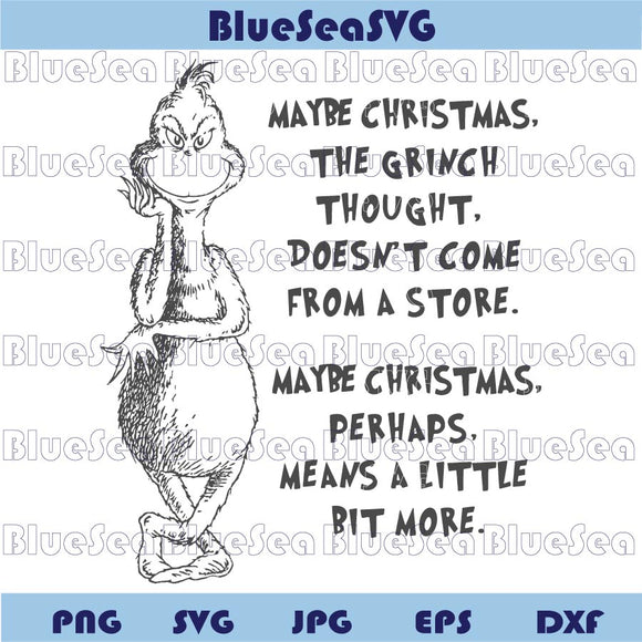 Grinch Maybe Christmas Grinch Quote Little Bit More Png Svg