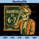Halloween Haunted by 6 7 Png Teacher Mom Bun Bone Six Seven Png