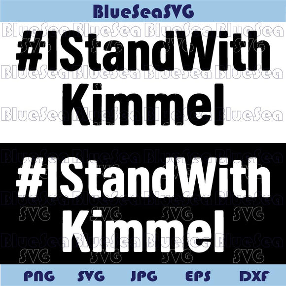 I Stand With Kimmel Svg Late Night TV Jimmy Kimmel Support Png Dxf