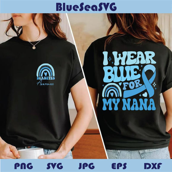 I Wear Blue For My Nana Svg Diabetes Awareness Svg Blue Ribbon Png