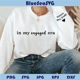 In My Engaged Era Svg Custom Name Future Png Engagement Svg