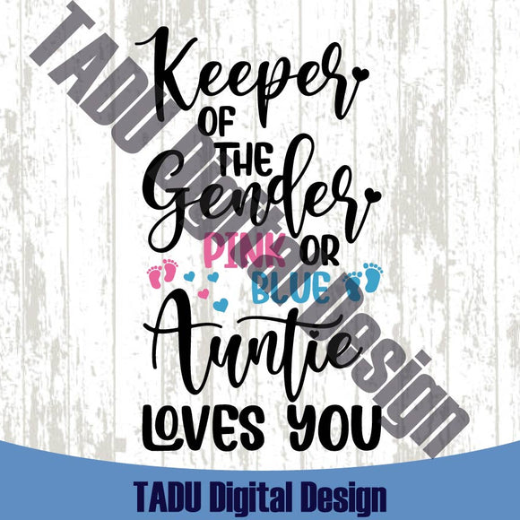 Keeper Of The Gender Svg Pink Blue Auntie Loves You Svg New Baby