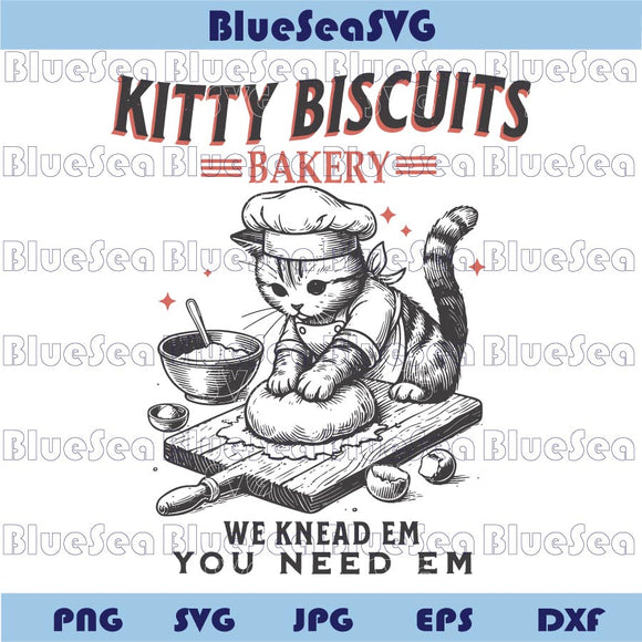 Kitty Biscuits Bakery Svg We Knead Em You Knead Em Png Cat Baking