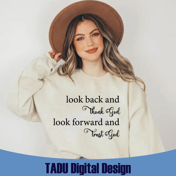 Look Back and Thank God Look Forward Trust God Svg Christian Png