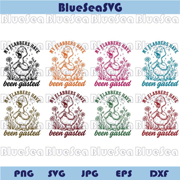 My Flabbers Have Been Gasted Svg Sarcastic Goose Humor Gag Svg