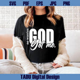 No Worries God Got Me SVG Christian Quote Svg Bible Verse Svg