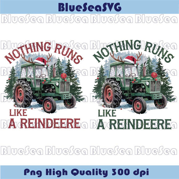 Nothing Runs Like A Reindeer Christmas Tractor Farm Farmhouse Png