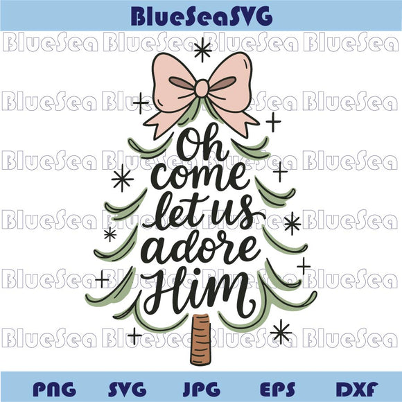 Oh Come Let Us Adore Him Svg Hand Drawn Christmas Tree Svg