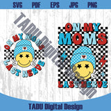 On My Moms Last Nerve Png Cool Smiley Funny Cute Boy Mom Svg