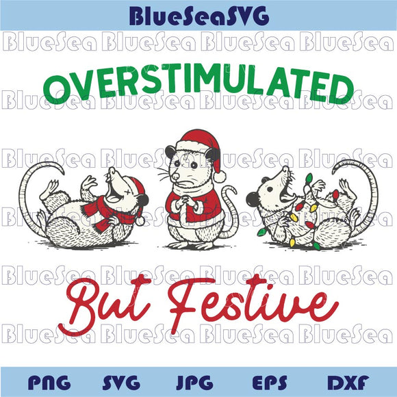 Overstimulated But Festive Svg Funny Christmas Opossum Png