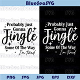 Probably Just Gonna Jingle