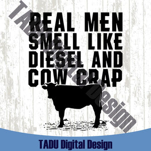 Real Men Smell Like Diesel and Cow Crap Svg Farm Png Farmer Svg