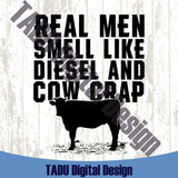 Real Men Smell Like Diesel and Cow Crap Svg Farm Png Farmer Svg