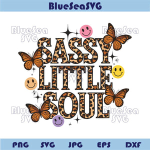Sassy Little Soul Png Butterfly Smiley Leopard Sassy Little Soul Svg
