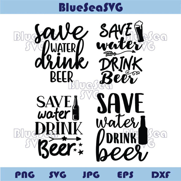 Save Water Drink Beer Svg Funny Beer Saying Png Beer Lover Svg