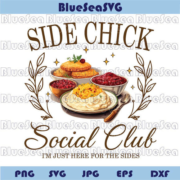 Side Chick Social Club Png Family Thanksgiving Food Png Dtf