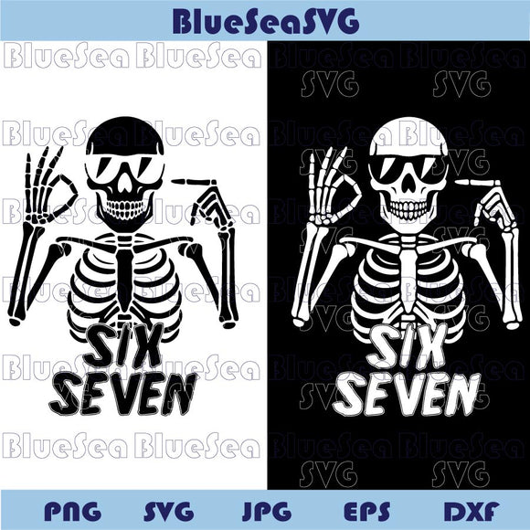 Six Seven 6 7 Meme Skeleton Svg Funny Halloween Bones Svg Cricut