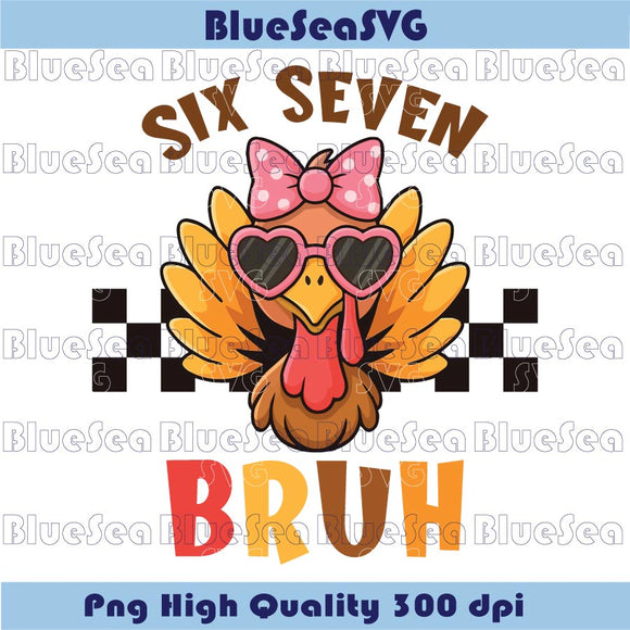 Six Seven Meme Turkey Girl Bruh Svg 67 Thanksgiving Girl Svg Png