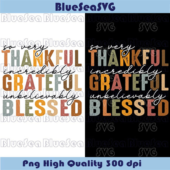 So Very Thankful Grateful Blessed Png Thanksgiving Christian Png