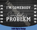 Somebody's Problem Svg Matching Distressed Country Music Svg Png