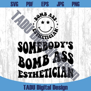 Somebody's Bomb Ass Esthetician Svg Wavy Pocket Esthetician Png