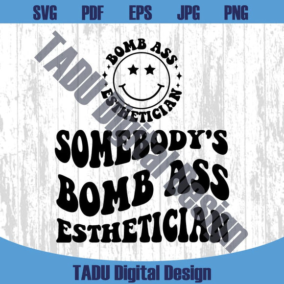 Somebody's Bomb Ass Esthetician Svg Wavy Pocket Esthetician Png