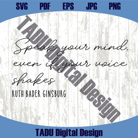 Speak Your Mind Even if Your Voice Shakes Svg Ruth Bader Ginsburg