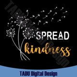 Spread Kindness Svg Dandelion Inspirational Png Motivational Svg