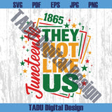 They Not Like Us Svg Juneteenth Svg African American Svg Png